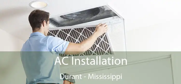 AC Installation Durant - Mississippi