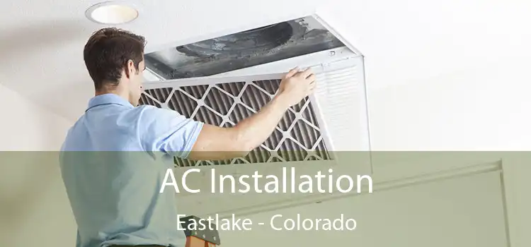 AC Installation Eastlake - Colorado