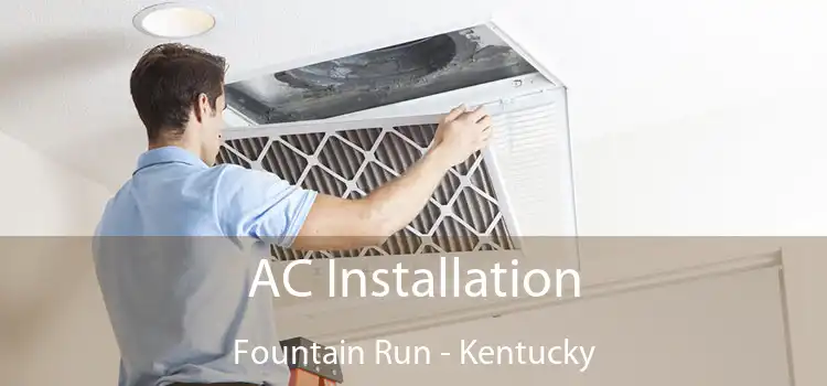 AC Installation Fountain Run - Kentucky