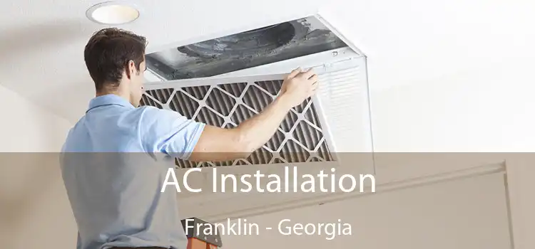 AC Installation Franklin - Georgia