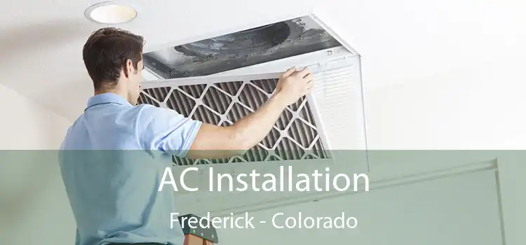 AC Installation Frederick - Colorado