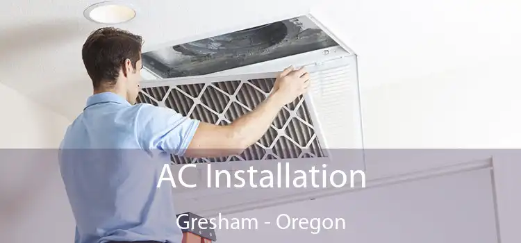 AC Installation Gresham - Oregon