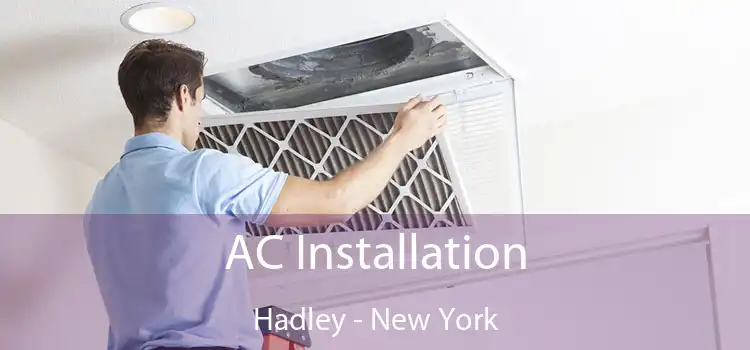 AC Installation Hadley - New York