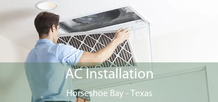 AC Installation Horseshoe Bay - Texas