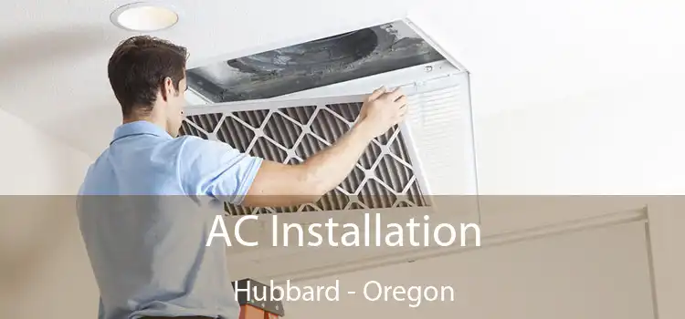 AC Installation Hubbard - Oregon