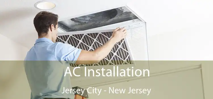 AC Installation Jersey City - New Jersey