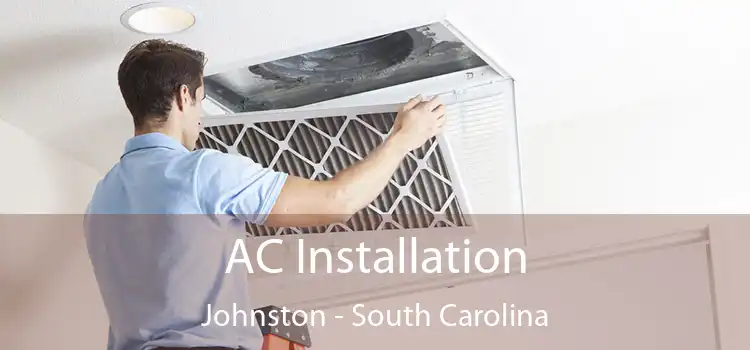 AC Installation Johnston - South Carolina