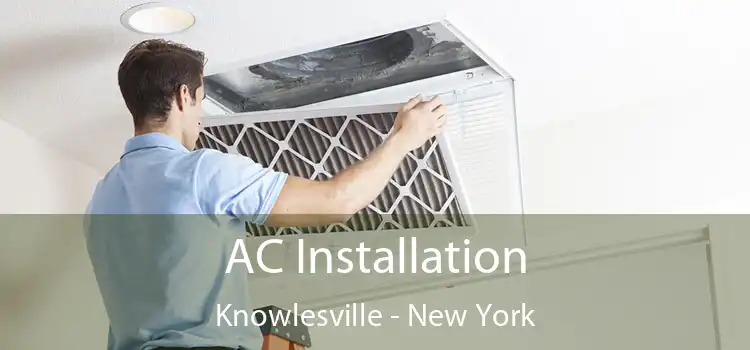 AC Installation Knowlesville - New York