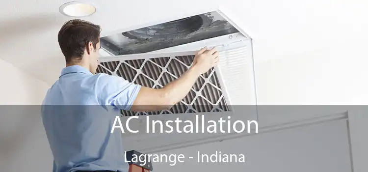 AC Installation Lagrange - Indiana