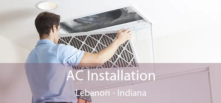 AC Installation Lebanon - Indiana