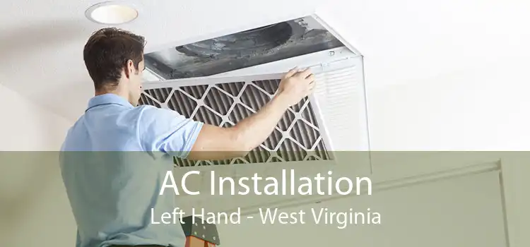 AC Installation Left Hand - West Virginia
