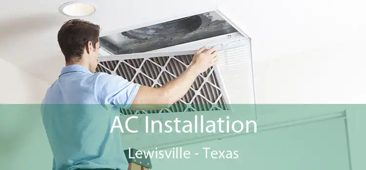 AC Installation Lewisville - Texas