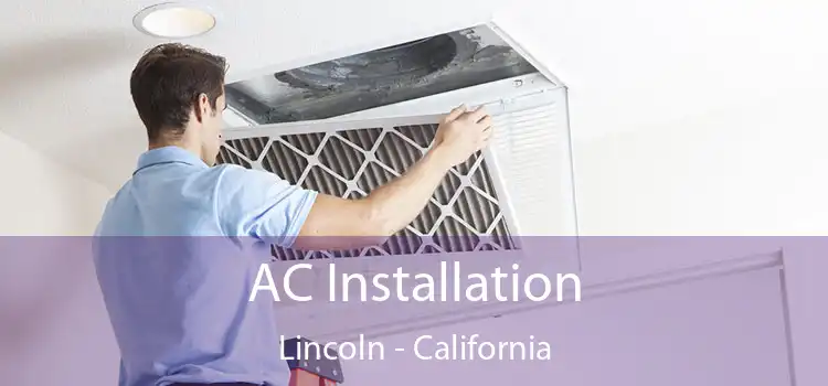 AC Installation Lincoln - California