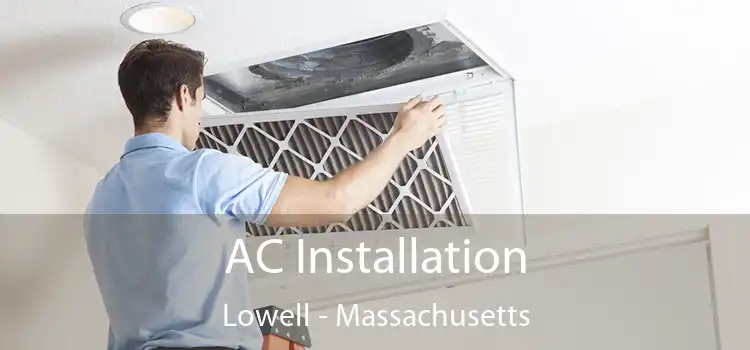 AC Installation Lowell - Massachusetts