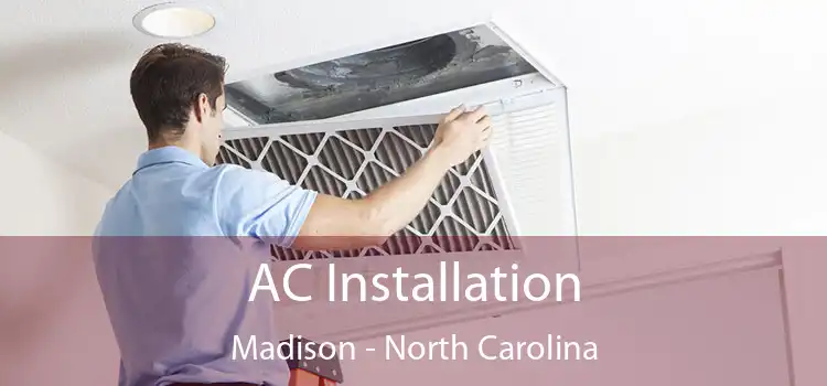 AC Installation Madison - North Carolina