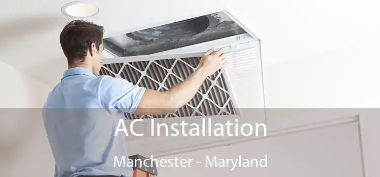 AC Installation Manchester - Maryland