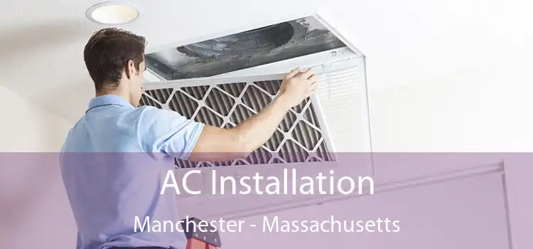 AC Installation Manchester - Massachusetts