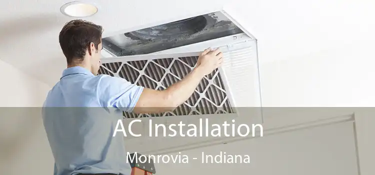 AC Installation Monrovia - Indiana