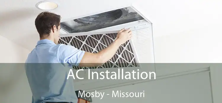 AC Installation Mosby - Missouri