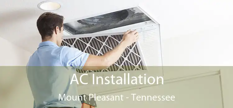 AC Installation Mount Pleasant - Tennessee