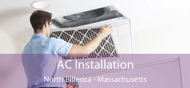 AC Installation North Billerica - Massachusetts