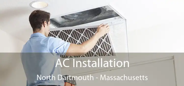 AC Installation North Dartmouth - Massachusetts