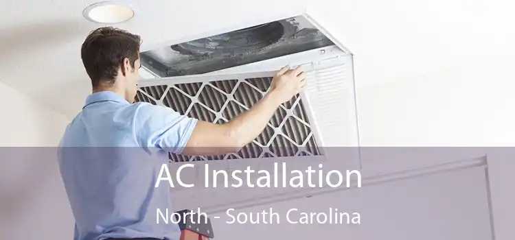 AC Installation North - South Carolina