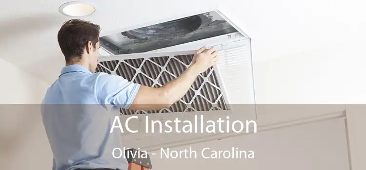 AC Installation Olivia - North Carolina