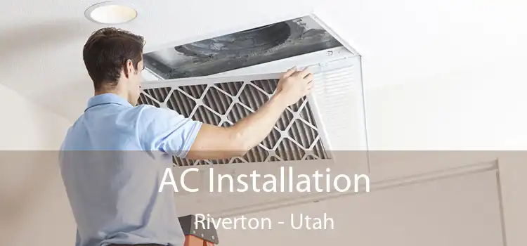 AC Installation Riverton - Utah