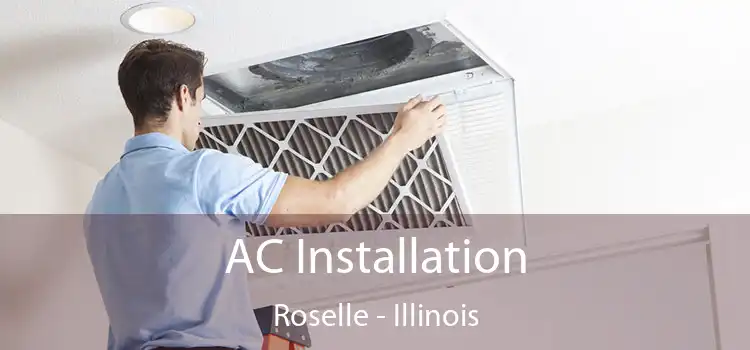 AC Installation Roselle - Illinois