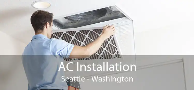 AC Installation Seattle - Washington