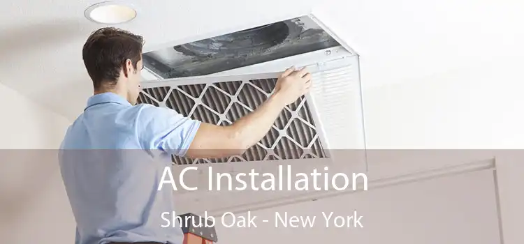 AC Installation Shrub Oak - New York