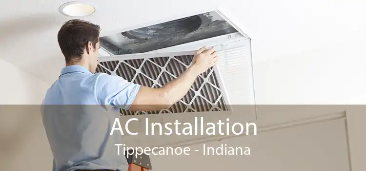 AC Installation Tippecanoe - Indiana