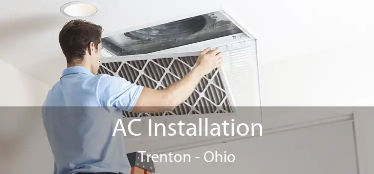 AC Installation Trenton - Ohio