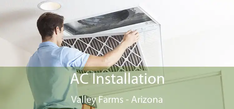 AC Installation Valley Farms - Arizona