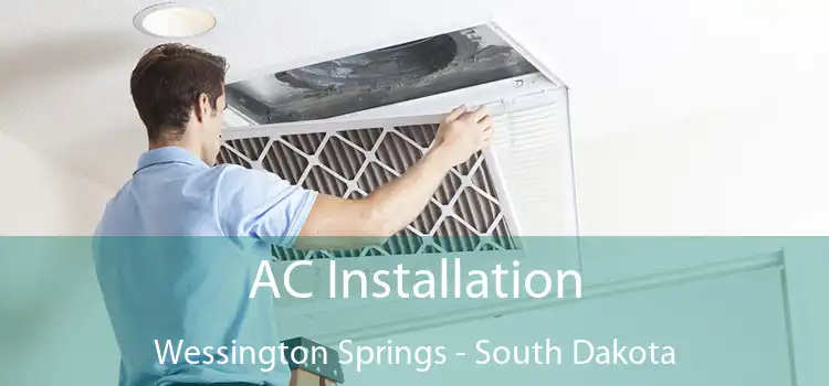 AC Installation Wessington Springs - South Dakota