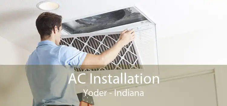 AC Installation Yoder - Indiana