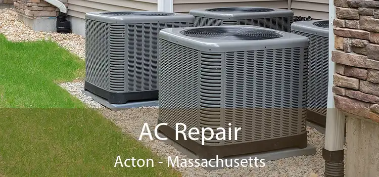 AC Repair Acton - Massachusetts