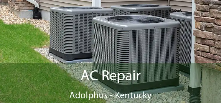 AC Repair Adolphus - Kentucky