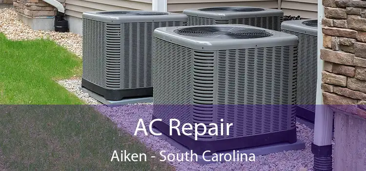 AC Repair Aiken - South Carolina