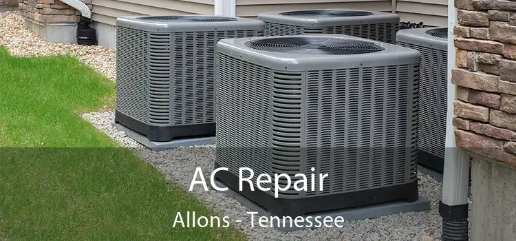 AC Repair Allons - Tennessee