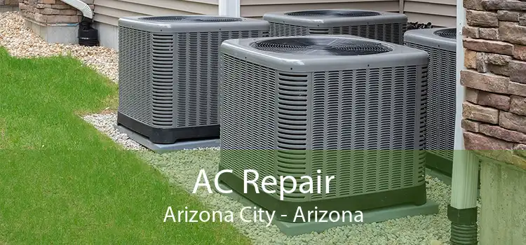 AC Repair Arizona City - Arizona