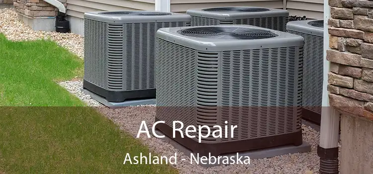 AC Repair Ashland - Nebraska