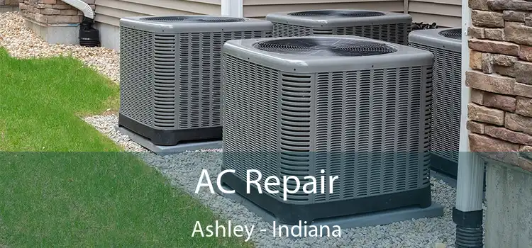 AC Repair Ashley - Indiana