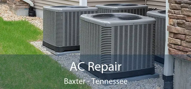 AC Repair Baxter - Tennessee