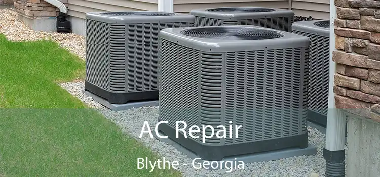 AC Repair Blythe - Georgia