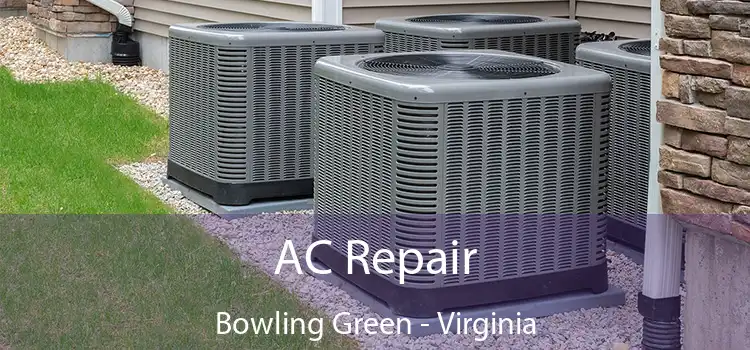 AC Repair Bowling Green - Virginia