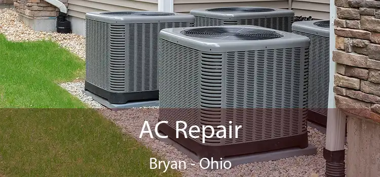 AC Repair Bryan - Ohio