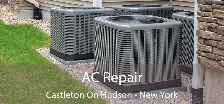 AC Repair Castleton On Hudson - New York