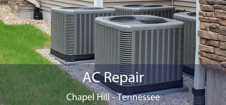 AC Repair Chapel Hill - Tennessee